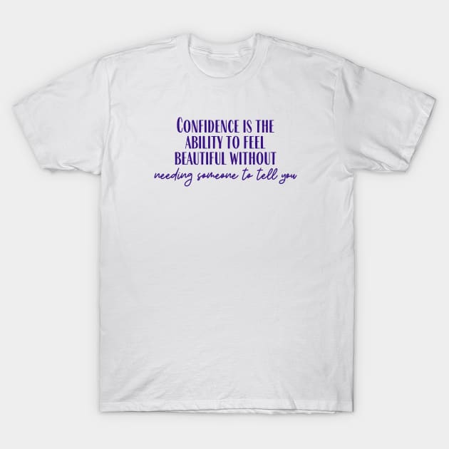 Confidence T-Shirt by ryanmcintire1232